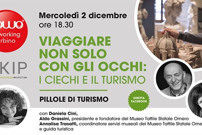 Pillole di Turismo: "Viaggiare non solo con gli occhi: i ciechi e il turismo"