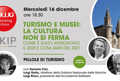 Pillole di Turismo: "Turismo e Musei: la cultura non si ferma"